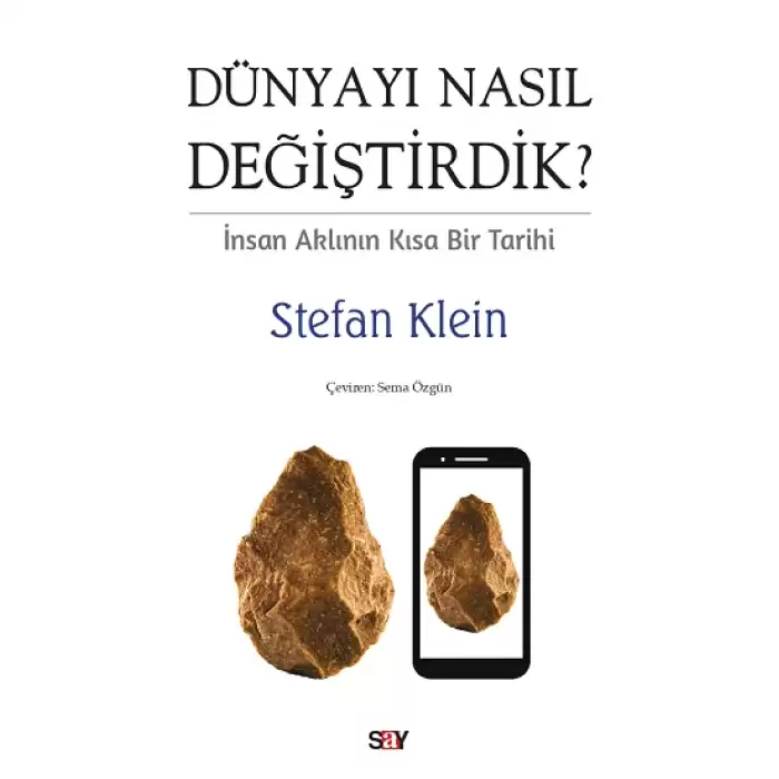 Dünyayı Nasıl Değiştirdik?