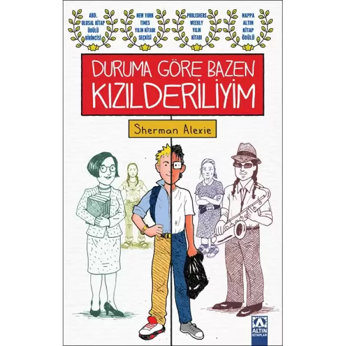 Duruma Göre Bazen Kızılderiliyim