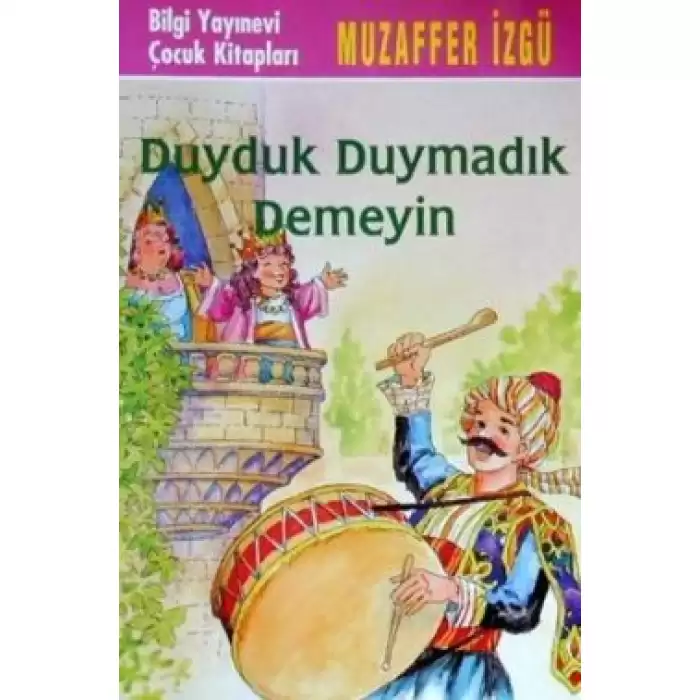 Duyduk Duymadık Demeyin