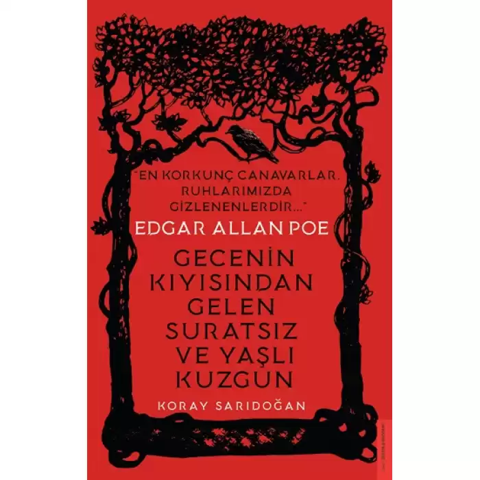 Edgar Allan Poe - Gecenin Kıyısından Gelen Suratsız ve Yaşlı Kuzgun