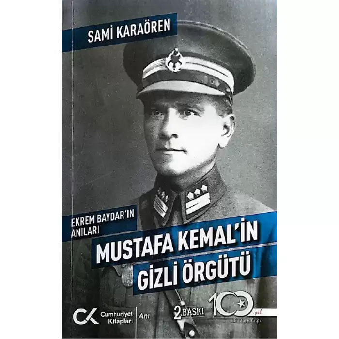 Ekrem Baydar’ın Anıları: Mustafa Kemal’in Gizli Örgütü