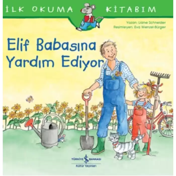 Elif Babasına Yardım Ediyor - İlk Okuma Kitabım