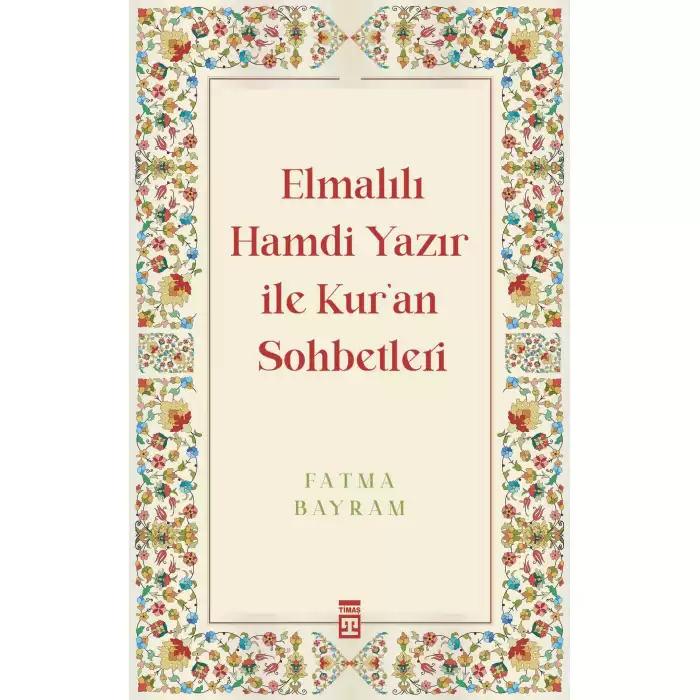 Elmalılı Hamdi Yazır ile Kuran Sohbetleri