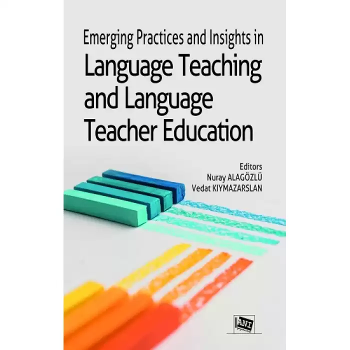 Emerging Practices and Insights in Language Teaching and Language Teacher Education