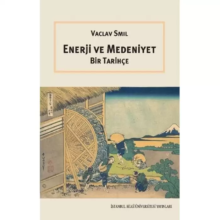 Enerji ve Medeniyet - Bir Tarihçe