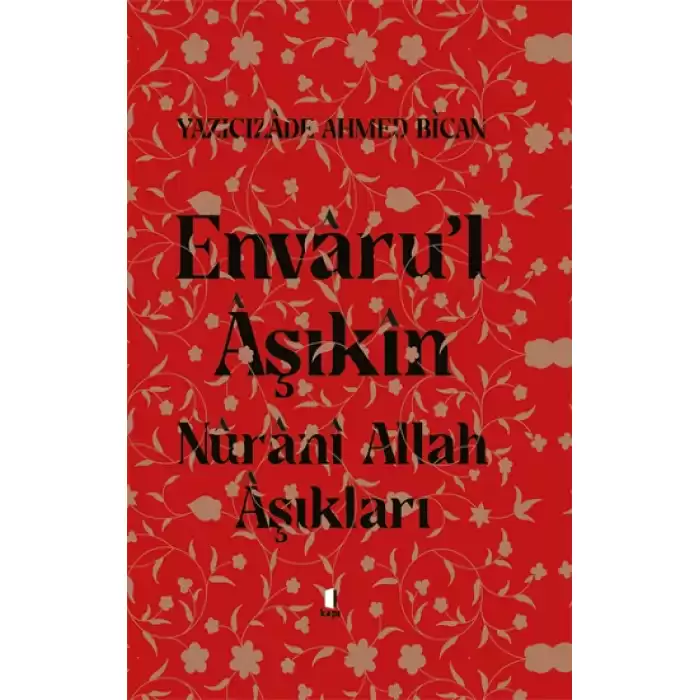 Envaru’l Aşıkın Nuranı Allah Aşıkları (Ciltli)