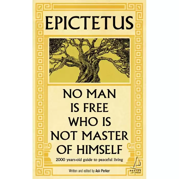 Epictetus - No Man is Free Who is Not Master of Himself