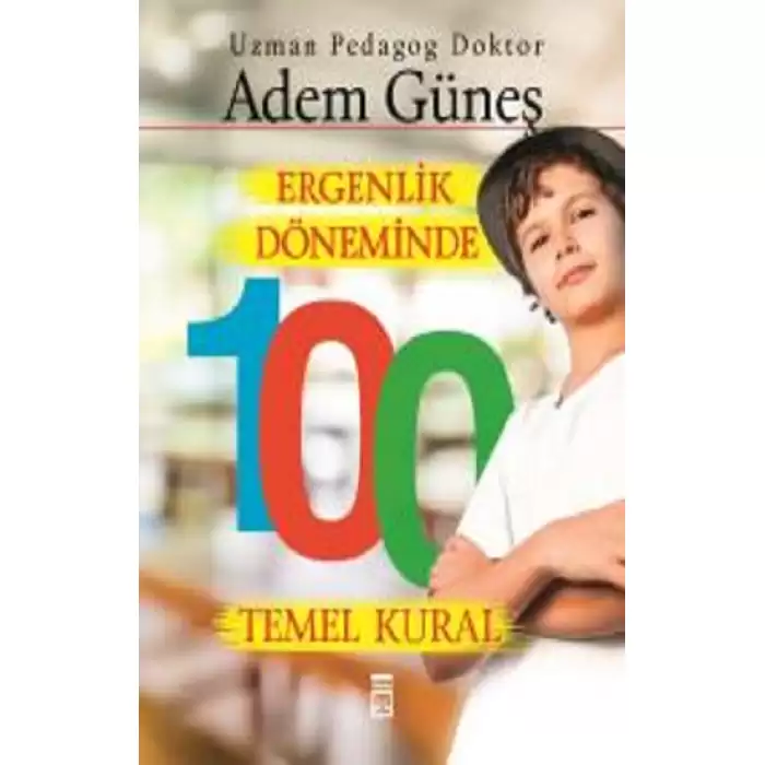 Ergenlik Döneminde 100 Temel Kural