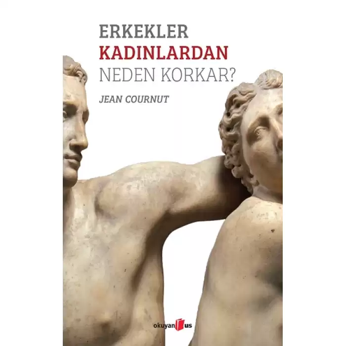 Erkekler Kadınlardan Neden Korkar?