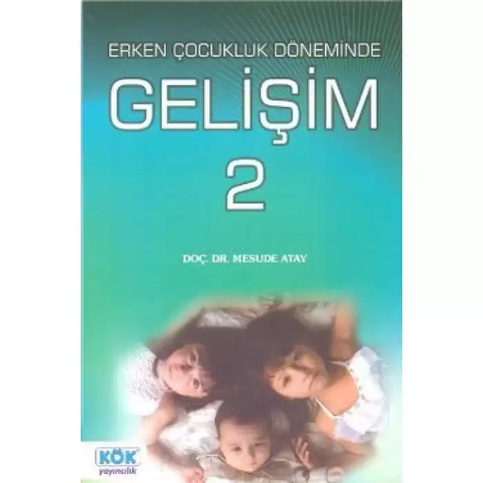 Erken Çocukluk Döneminde Gelişim 2