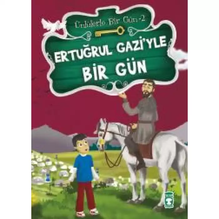 Ertuğrul Gazi’yle Bir Gün