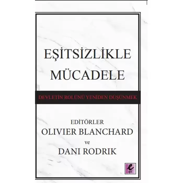 Eşitsizlikle Mücadele: Devletin Rolünü Yeniden Düşünmek