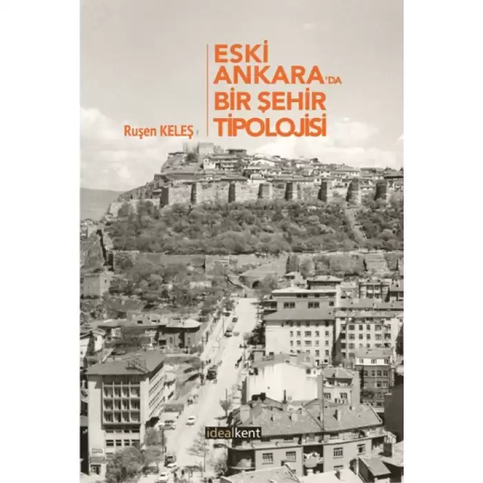 Eski Ankarada Bir Şehir Tipolojisi