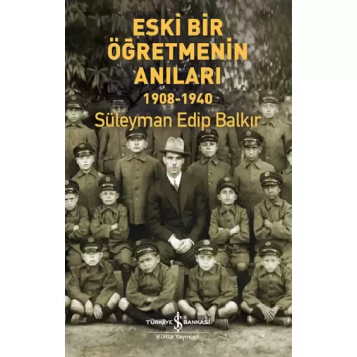 Eski Bir Öğretmenin Anıları 1908-1940