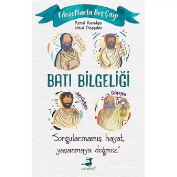 Filozoflarla Beş Çayı -Batı Bilgeliği