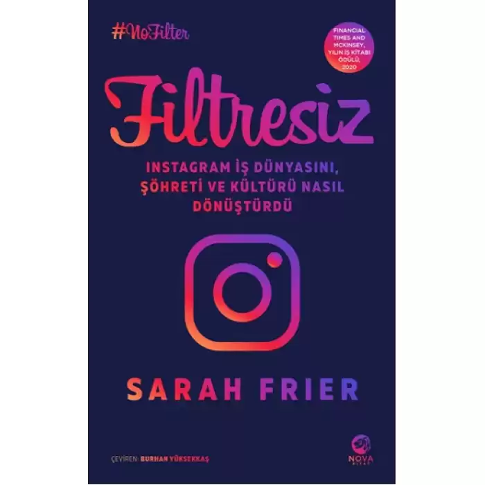 Filtresiz: Instagram İş Dünyasını, Şöhreti ve Kültürü Nasıl Dönüştürdü