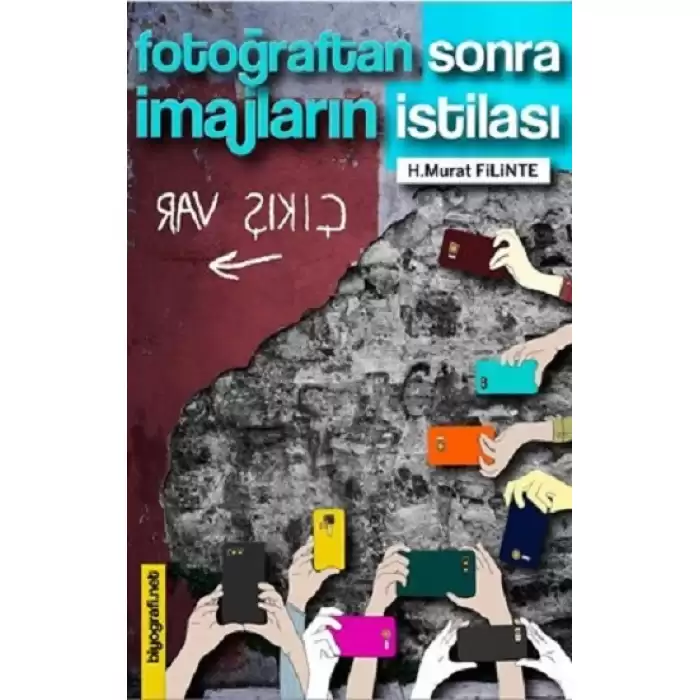 Fotoğraftan Sonra İmajların İstilası