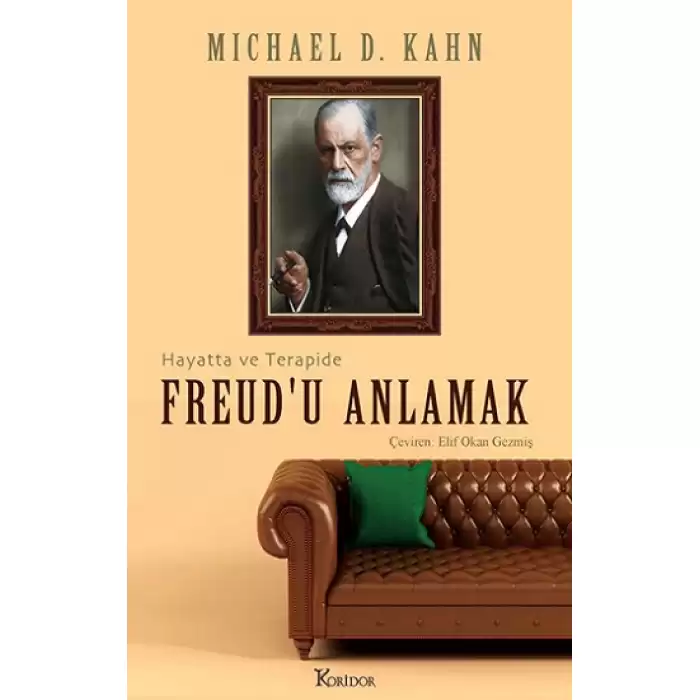 Freud’u Anlamak: Hayatta ve Terapide