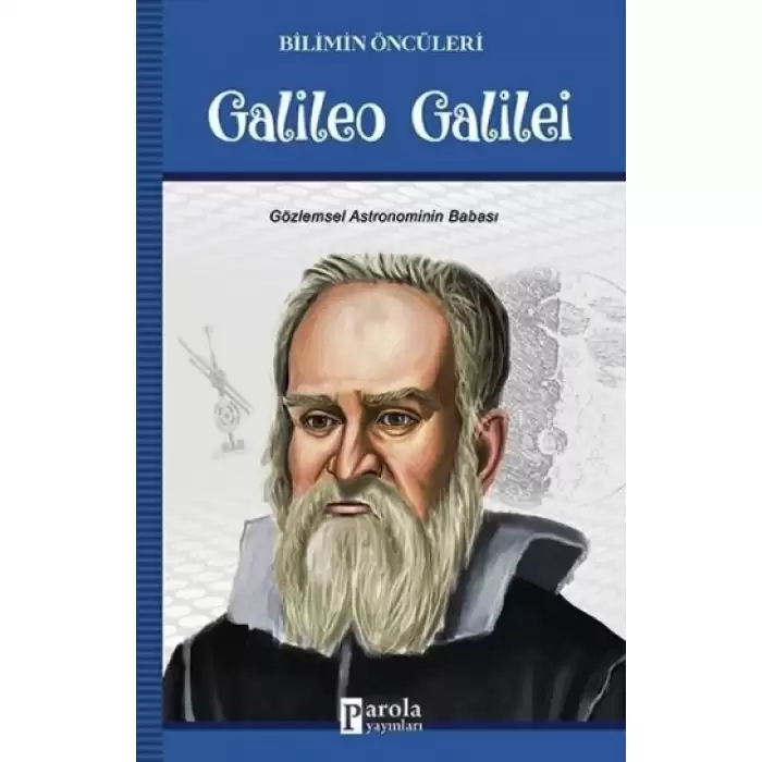 Galileo Galilei - Bilimin Öncüleri