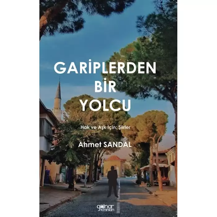 Gariplerden Bir Yolcu