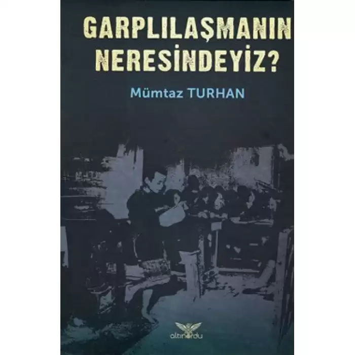 Garplılaşmanın Neresindeyiz?