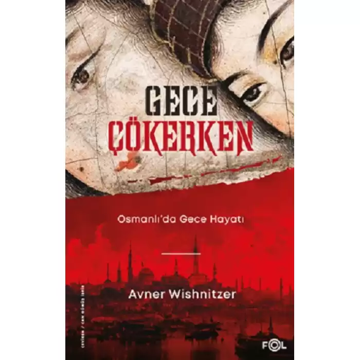 Gece Çökerken – Osmanlı’da Gece Hayatı