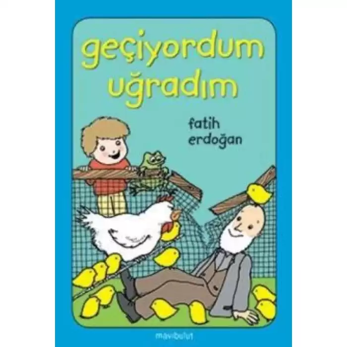 Geçiyordum Uğradım