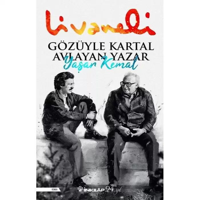 Gözüyle Kartal Avlayan Yazar Yaşar Kemal