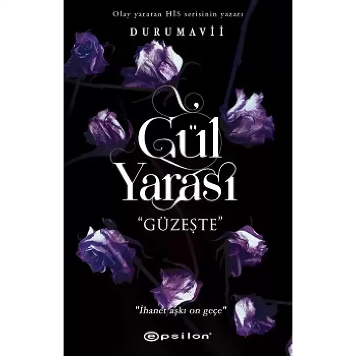 Gül Yarası - Güzeşte