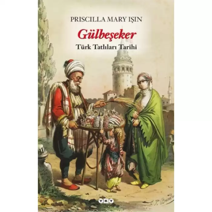 Gülbeşeker - Türk Tatlıları Tarihi