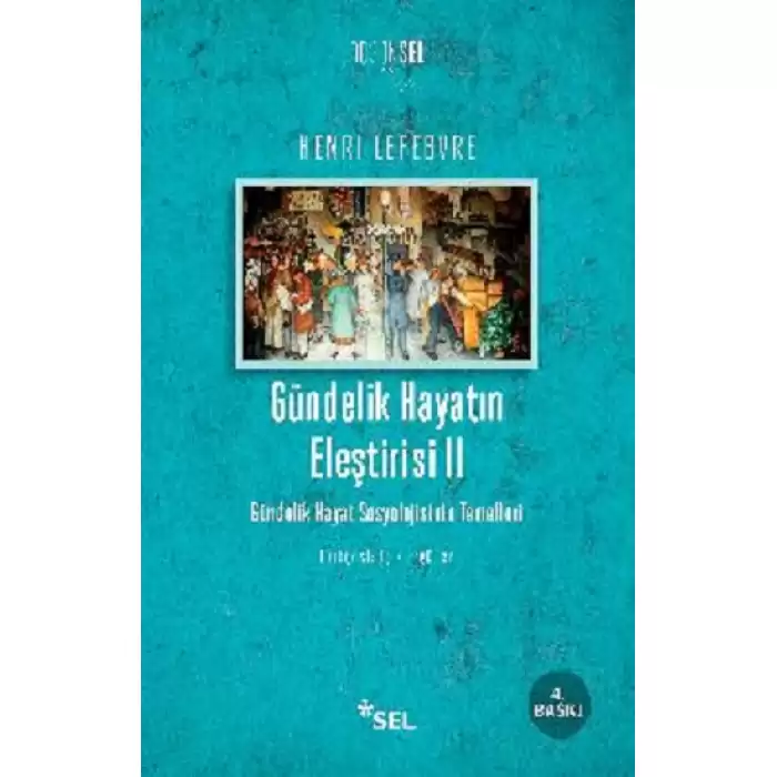 Gündelik Hayatın Eleştirisi II - Gündelik Hayat Sosyolojisinin Temelleri