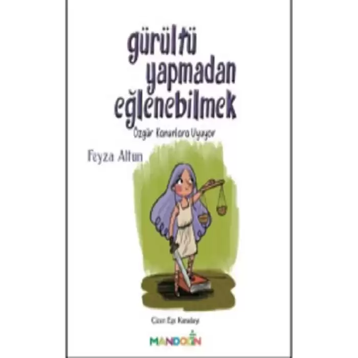 Gürültü Yapmadan Eğlenebilmek