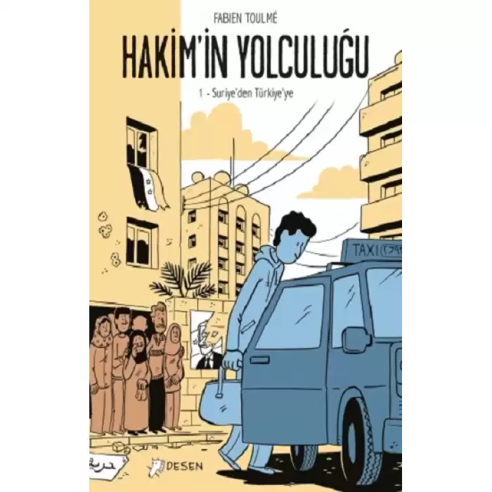 Hakimin Yolculuğu - 1 Suriyeden Türkiyeye