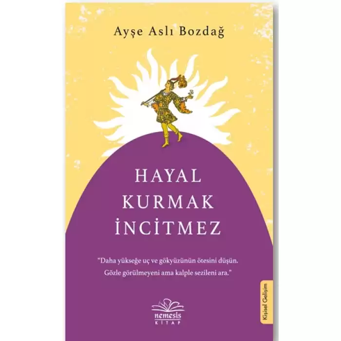 Hayal Kurmak İncitmez