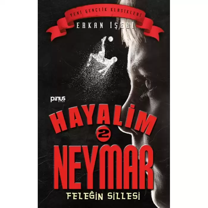 Hayalim Neymar 2 - Feleğin Sillesi