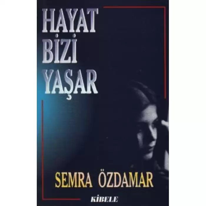 Hayat Bizi Yaşar