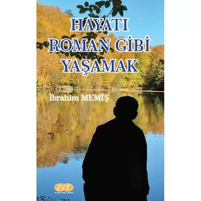 Hayatı Roman Gibi Yaşamak