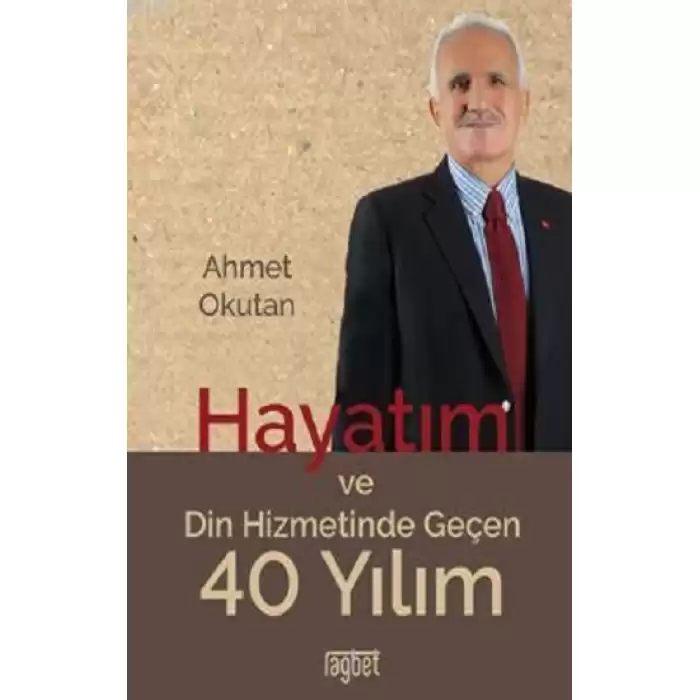 Hayatım ve Din Hizmetinde Geçen 40 Yılım