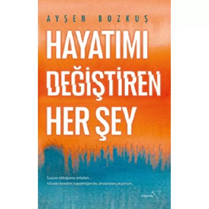 Hayatımı Değiştiren Her Şey