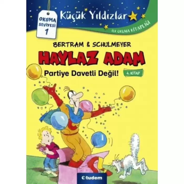 Haylaz Adam Partiye Davetli Değil! (4. Kitap)