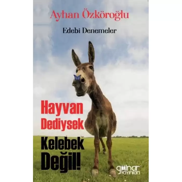 Hayvan Dediysek Kelebek Değil !