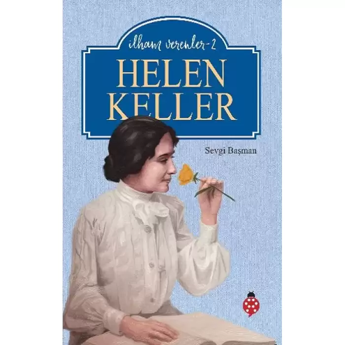 Helen Keller - İlham Verenler-2