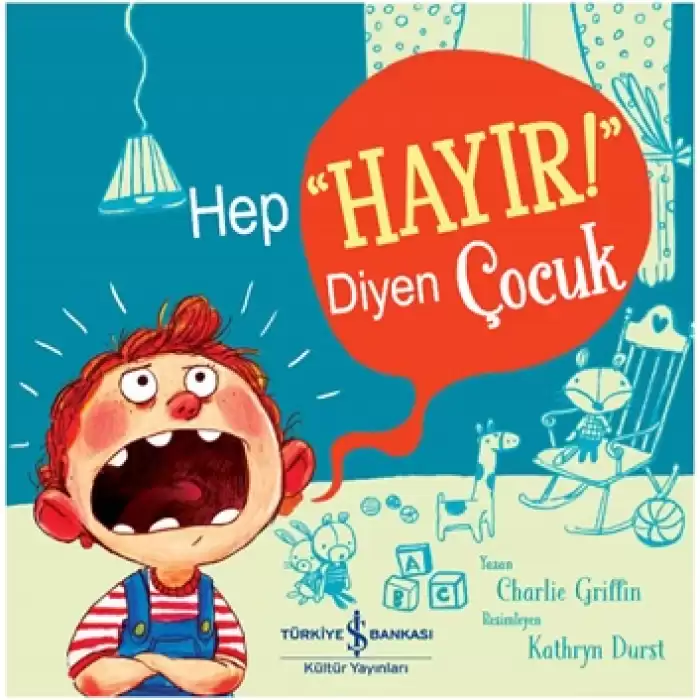 Hep “Hayır!” Diyen Çocuk