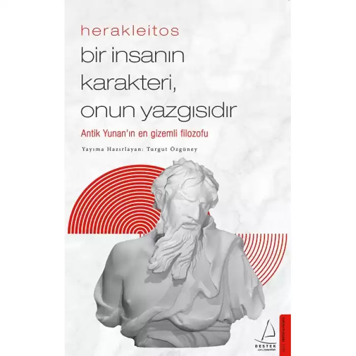 Herakleitos - Bir İnsanın Karakteri Onun Yazgısıdır