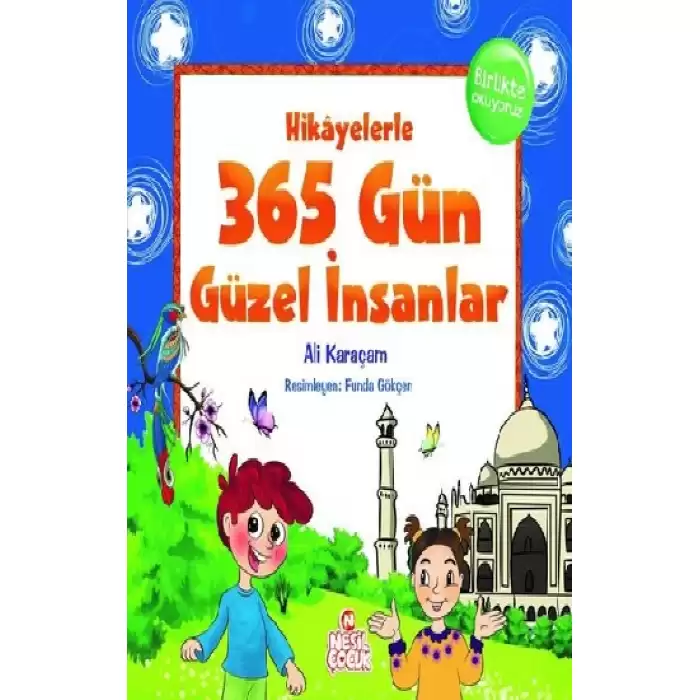 Hikayelerle 365 Gün Güzel İnsanlar (Ciltli)