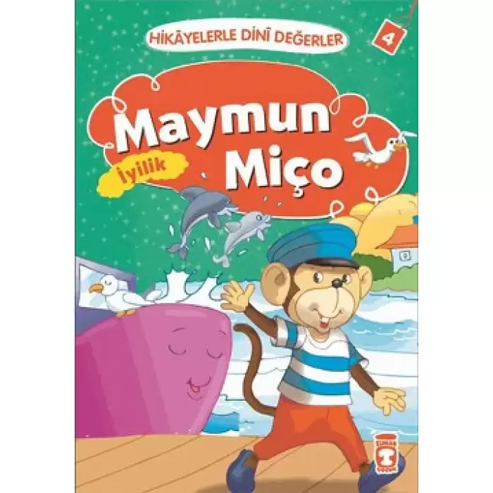 Hikayelerle Dini Değerler 4 - Maymun Miço İyilik