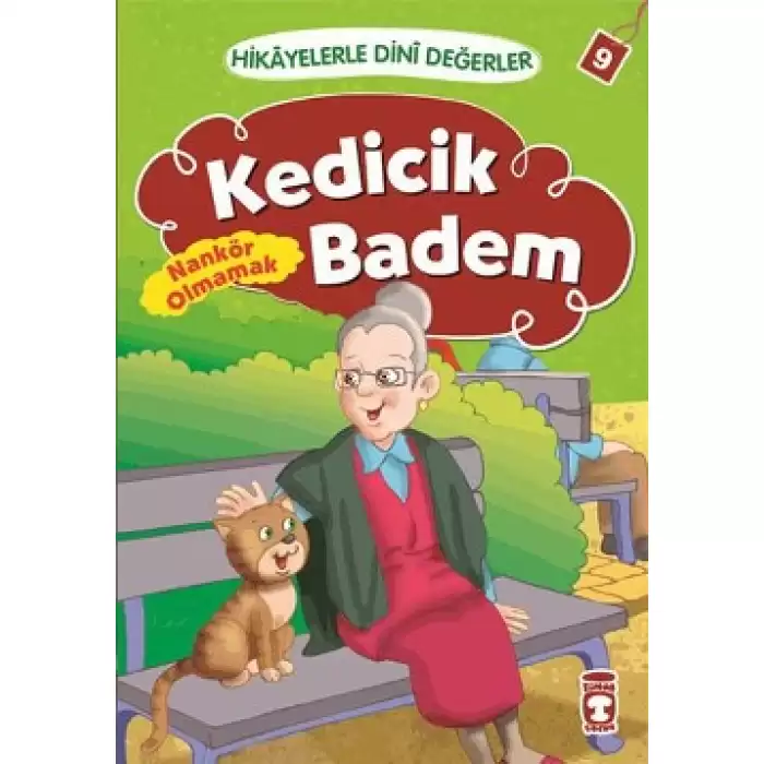 Hikayelerle Dini Değerler 9 - Kedicik Badem Nankör Olmamak