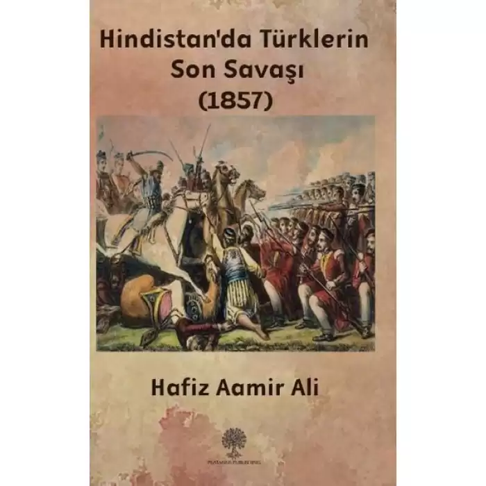 Hindistanda Türklerin Son Savaşı - 1857