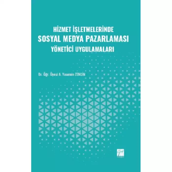 Hizmet İşletmelerinde Sosyal Medya Pazarlaması Yönetici Uygulamaları