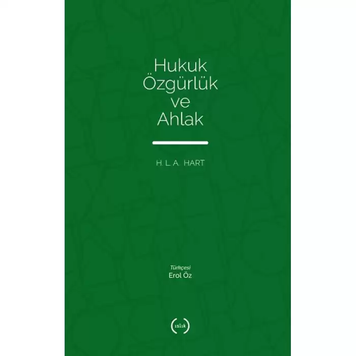 Hukuk, Özgürlük Ve Ahlak